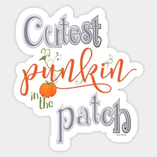 Cutest Punkin in the Patch Sticker